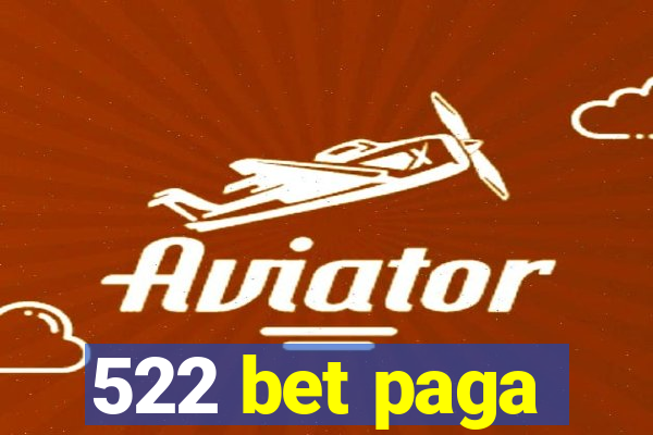 522 bet paga